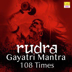 Rudra Gayatri Mantra 108 Times-IzEgdRNdW10