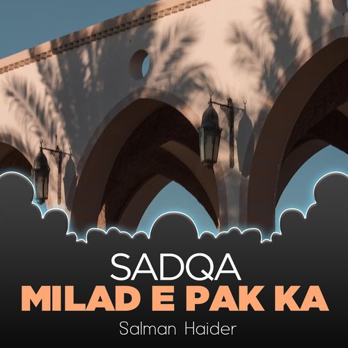 Sadqa Milad e Pak Ka