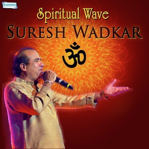 Spiritual Wave - Suresh Wadkar