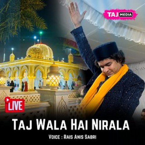 Taj Wala Hai Nirala (Live)