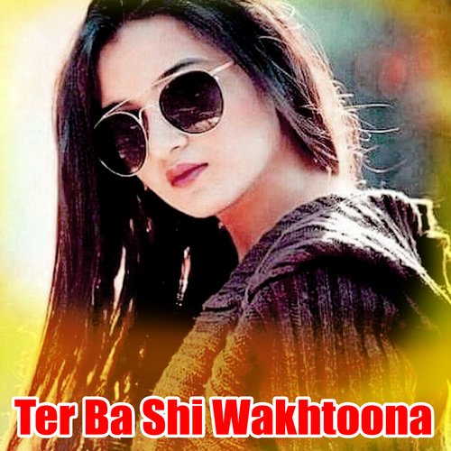 Ter Ba Shi Wakhtoona