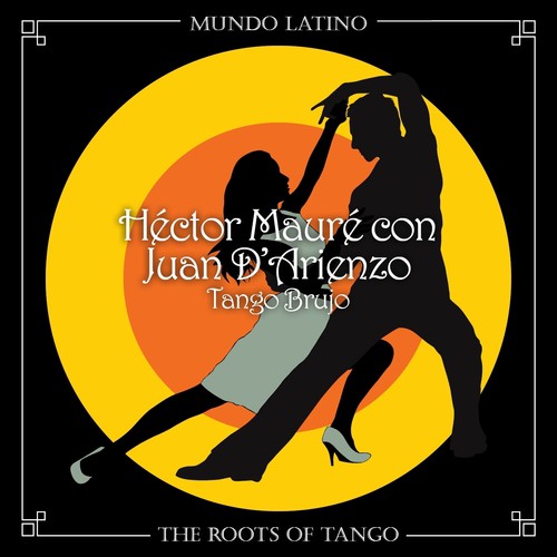 The Roots of Tango - Tango Brujo