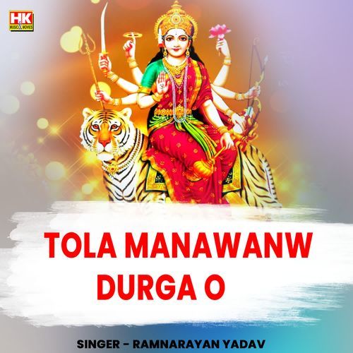 Tola Manawanw Durga O