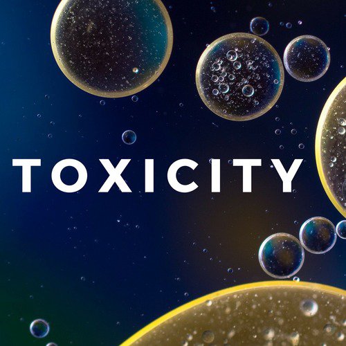 Toxicity