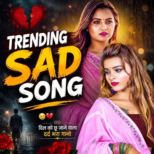 Trending Sad Song