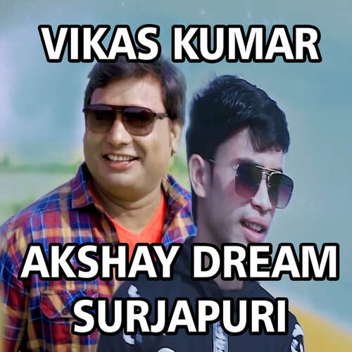 Vikas Kumar Akshay Dream Surjapuri