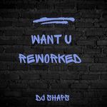 Want U Reworked