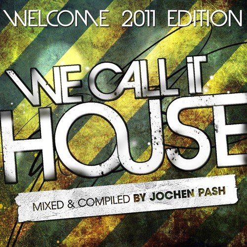 We Call It House, Welcome 2011 Edition
