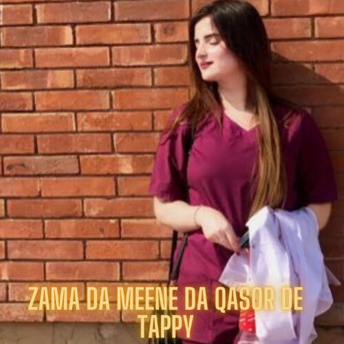 Zama Da Meene Da Qasor De Tappy