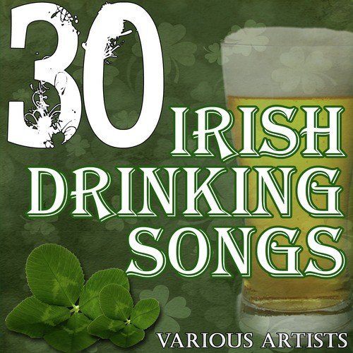 30 Irish Drinking Songs