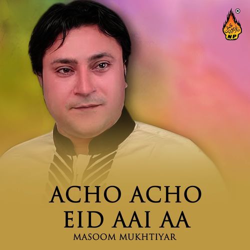 Acho Acho Eid Aai Aa