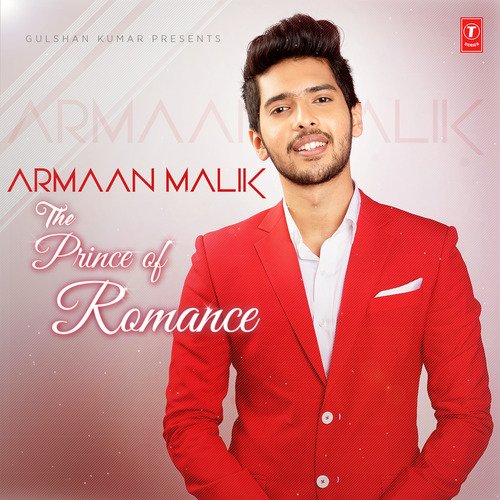 Armaan Malik - The Prince Of Romance