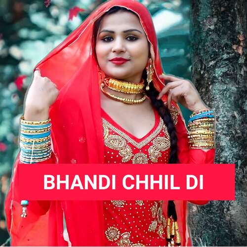 BHANDI CHHIL DI