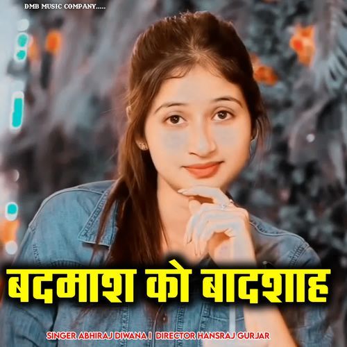 Badmash ko badshah