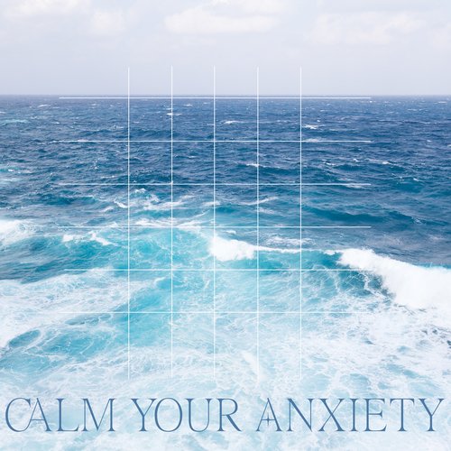 Calm Your Anxiety: Therapeutic Relaxation, Stress Relief Music, Ocean Waves_poster_image