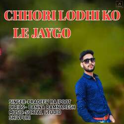 Chhori Lodhi Ko Le Jaygo-PwRdfDJAdQc