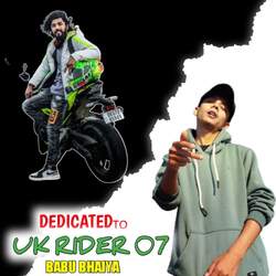 Dedicated To UK Rider 07 Babu Bhaiya-GlEuUztgAF8