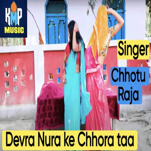 Devra Nura ke Chhora taa