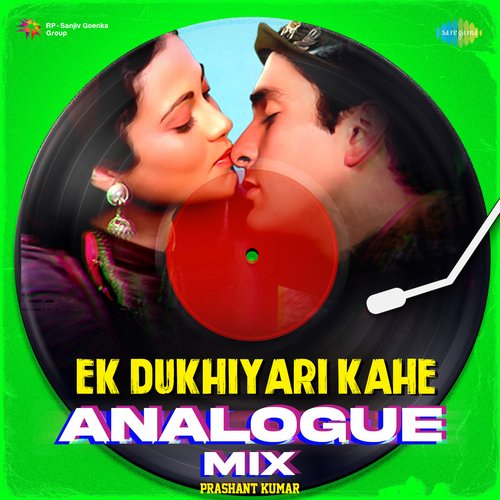 Ek Dukhiyari Kahe Analogue Mix