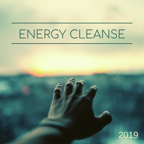 Energy Cleanse 2019 - Deep Focus, Inner Peace, Spiritual Consciousness_poster_image