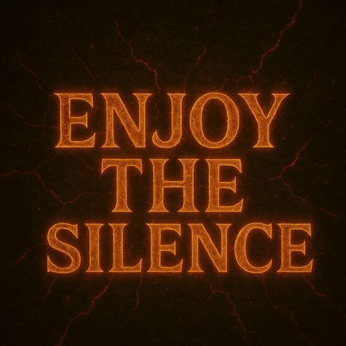 Enjoy the Silence