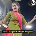 Fakru Singer Old Nach Program
