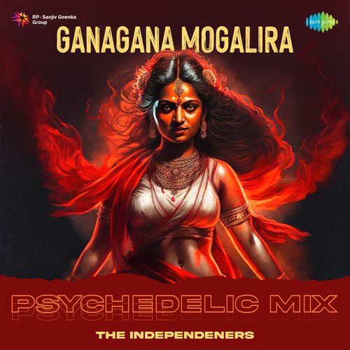 Ganagana Mogalira - Psychedelic Mix