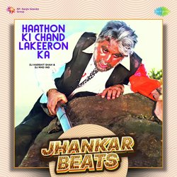 Haathon Ki Chand Lakeeron Ka - Jhankar Beats-Pgs8HDVbTgc