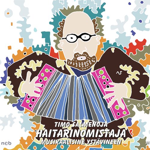 Haitarinomistaja musikaalisine ystävineen