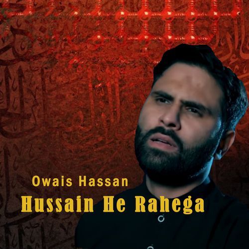 Hussain He Rahega