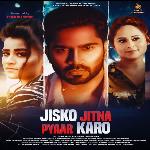 Jisko Jitna Pyar Karo