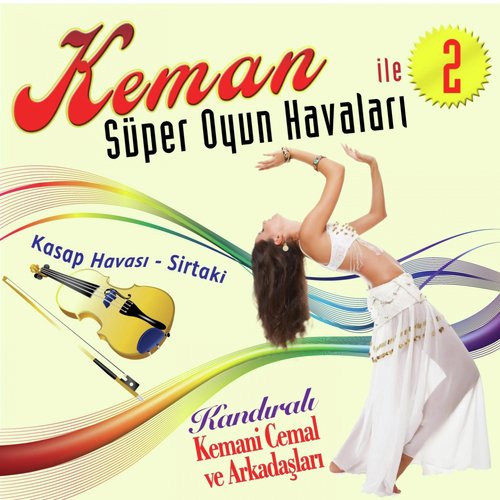 Keman İle Süper Oyun Havaları, Vol. 2 (Kandıralı Kemani Cemal ve Arkadaşları / Kasap Havası Sirtaki)