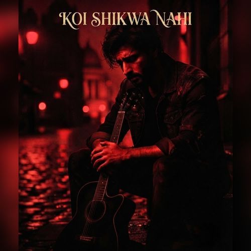Koi shikwa nahi