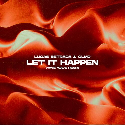 Let It Happen (Wave Wave Remix)_poster_image