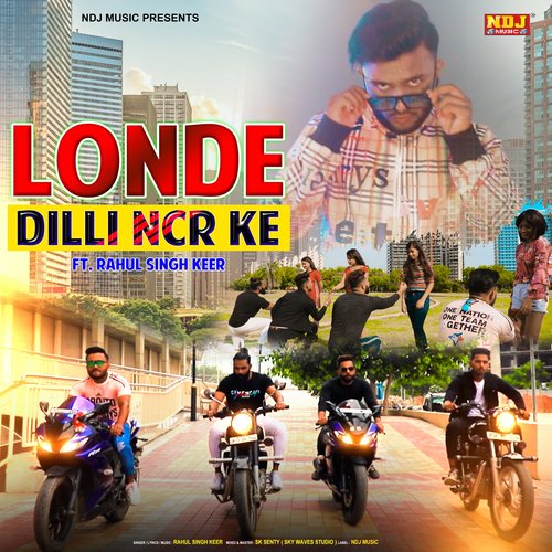 Londe Dilli NCR Ke