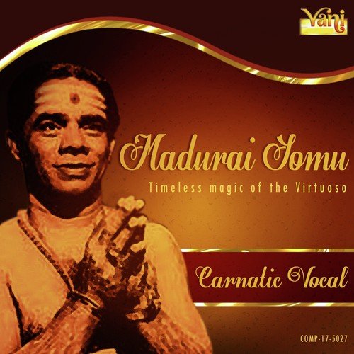 Madurai Somu - Timeless Magic of the Virtuoso