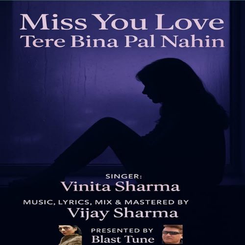 Miss You Love Tere Bina Pal Nahi