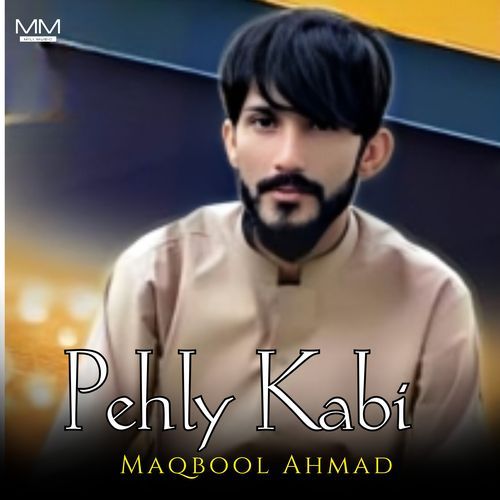 Pehly Kabi