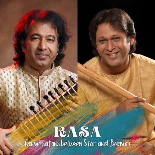 Rasa - Conversations Between Sitar and Bansuri