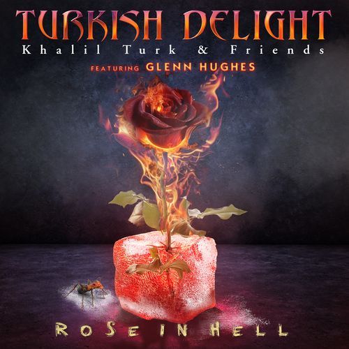 Rose in Hell "Turkish Delight" (feat. Glenn Hughes)