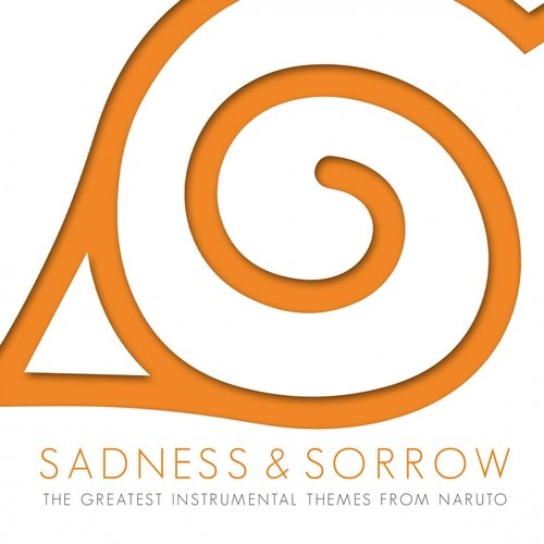 Sadness and Sorrow (The Greatest Instrumental Themes from Naruto)