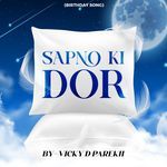 Sapno Ki Dor (Birthday Song)