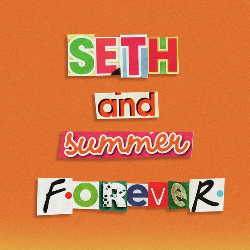 Seth and Summer Forever