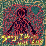 Songs I Wrote With Amy