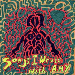 Songs I Wrote With Amy