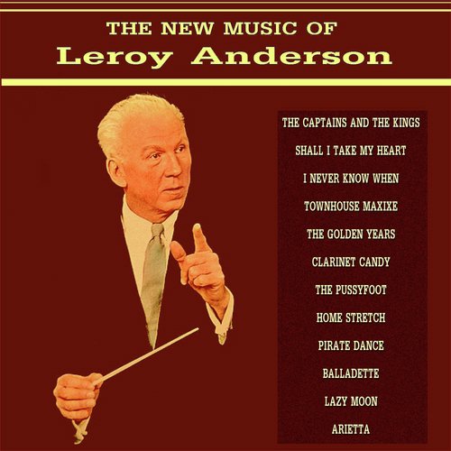 The New Music of Leroy Anderson