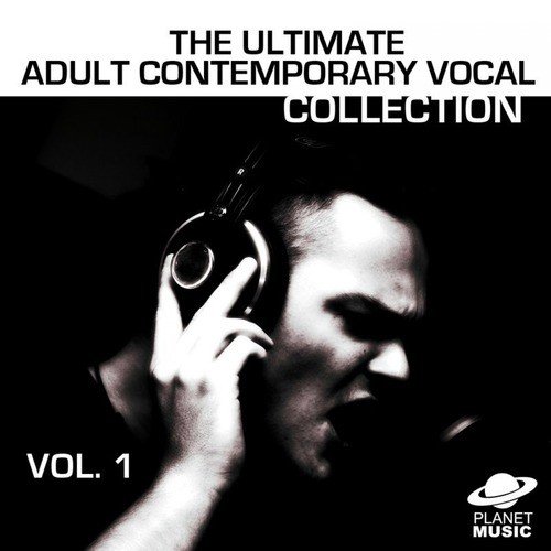 The Ultimate Adult Contemporary Vocal Collection Volume 1