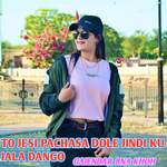 To Jesi Pachasa Dole Jindi Ku Jala Dango