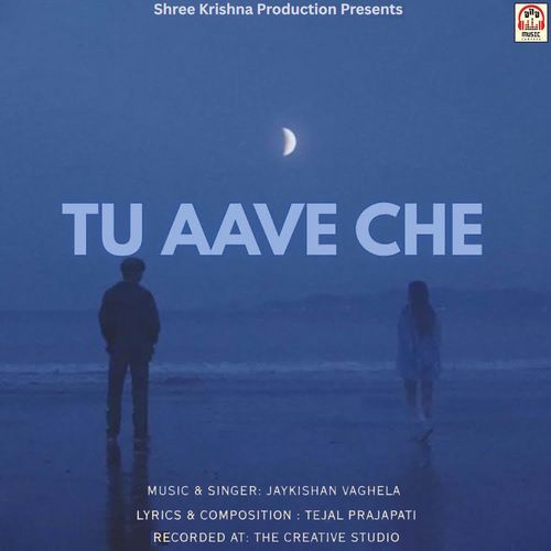 Tu Aave Chhe