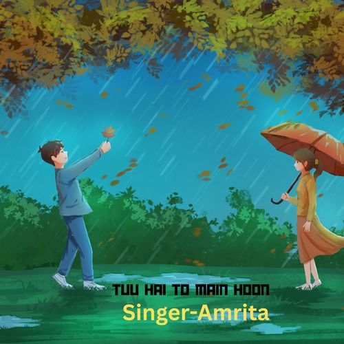 Tuu Hai To Main Hoon